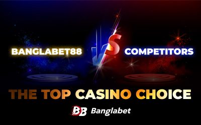 Banglabet88 vs. Competitors: The Top Casino Choice