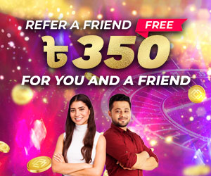 Refer A friend and get Free 200 BDT for you and 150 BDT for your friend